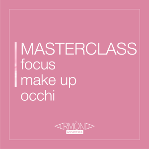 Masterclass focus make up occhi