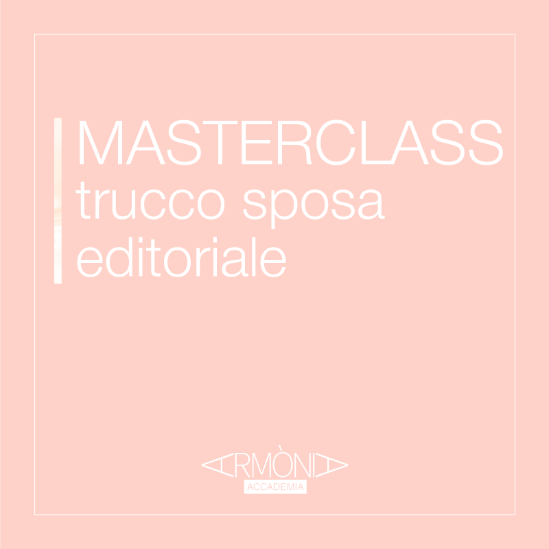 Armònia Accademia offre una masterclass trucco sposa editoriale